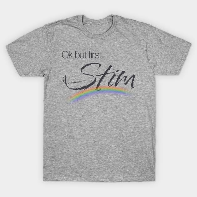 Ok, but first… Stim T-Shirt by Kiyay’s Kitsch